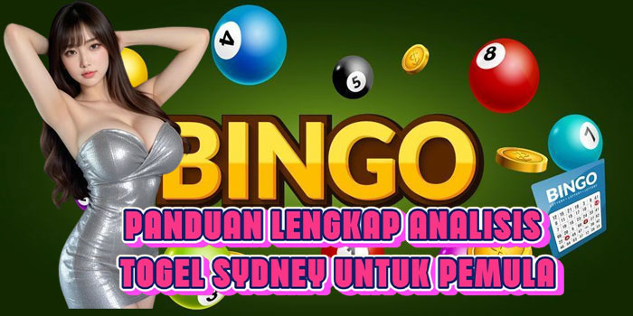 Panduan Lengkap Analisis Togel Sydney Untuk Pemula